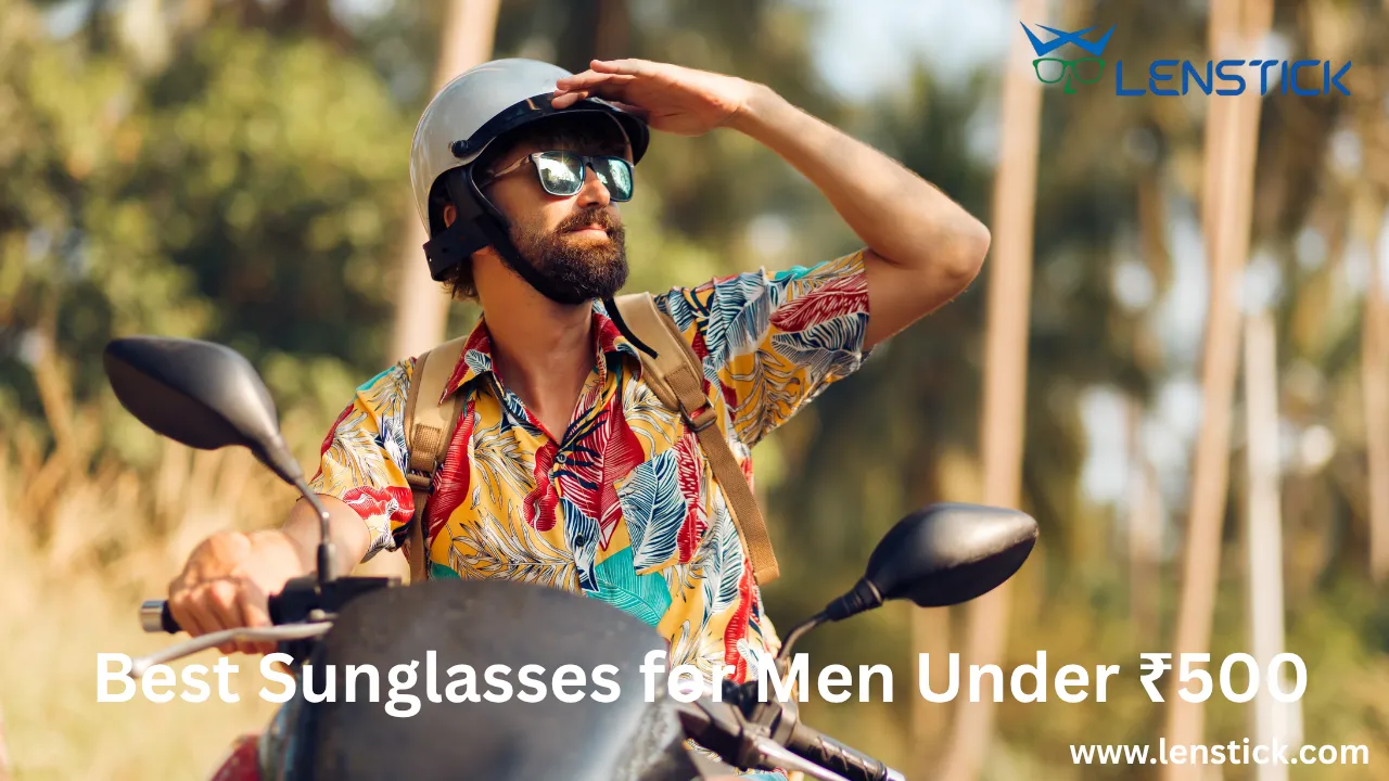 best sunglasses for men under 500 in India 2026 Lenstick