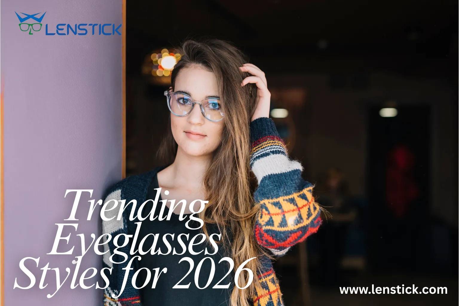 Trending Eyeglasses Styles for 2026